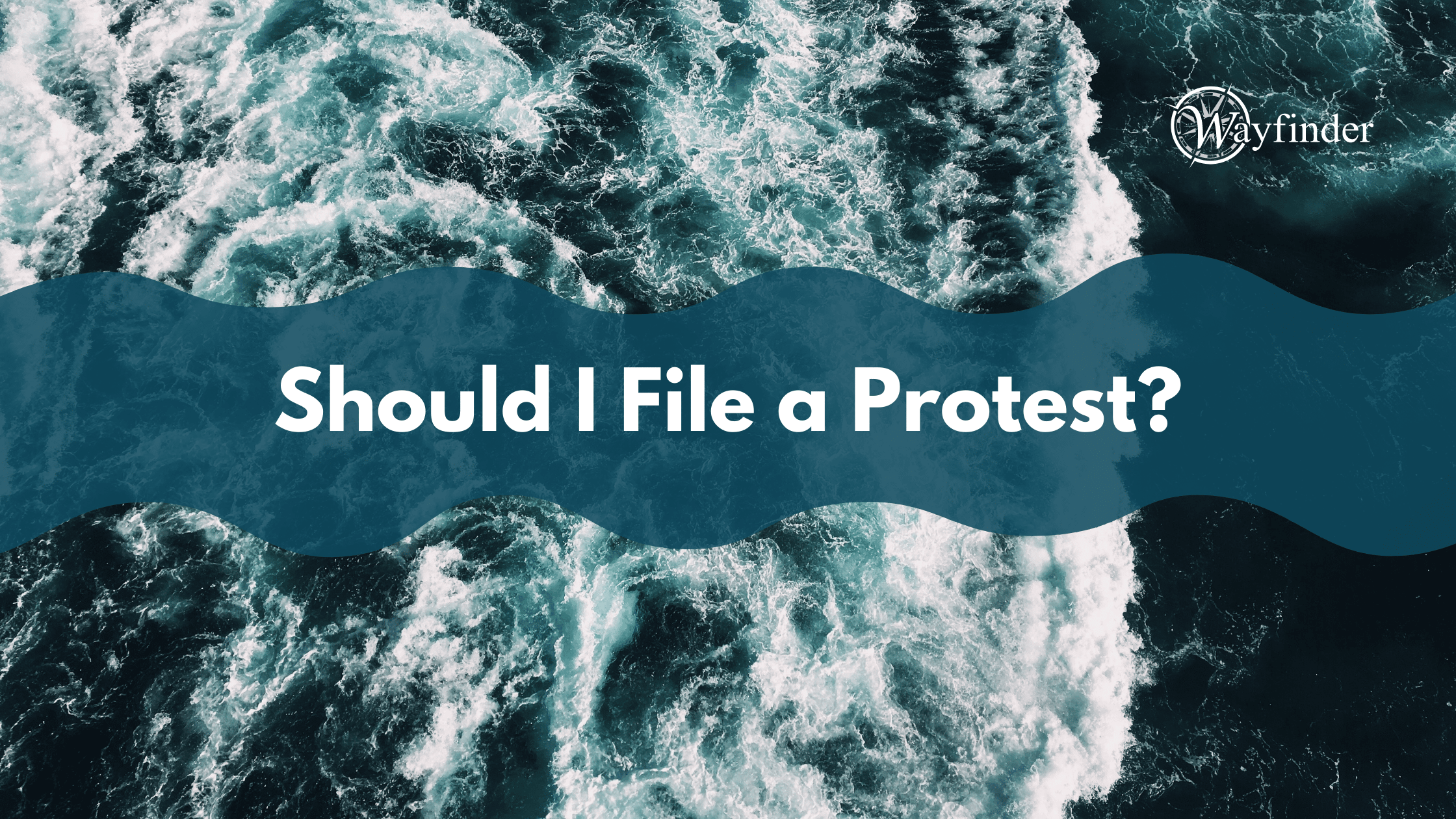 Should I File A Protest?